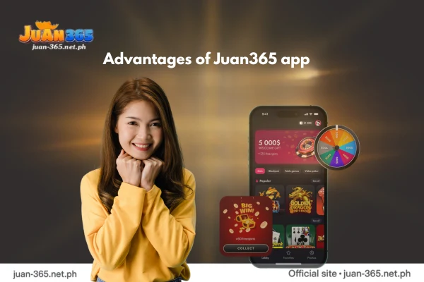 Advantages of Juan365 app