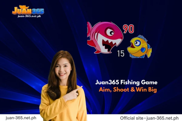 Why Play Fishing Game at Juan365?